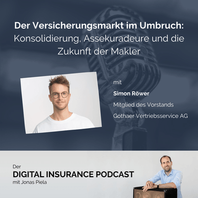 Der Versicherungsmarkt im Umbruch: Konsolidierung, Assekuradeure und die Zukunft der Makler - Simon Röwer