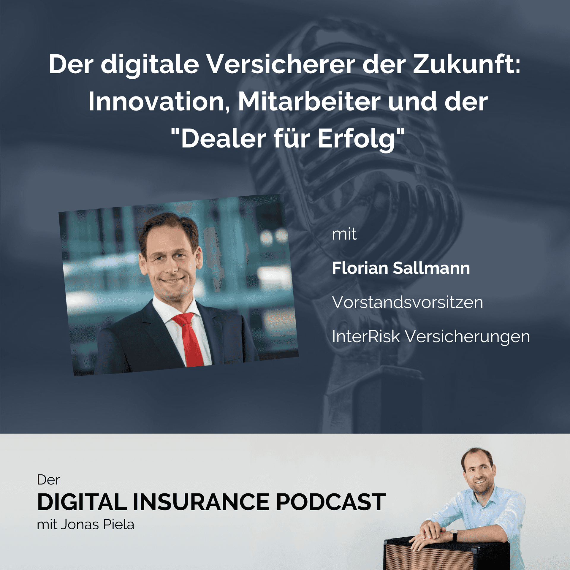 Der digitale Versicherer der Zukunft: Innovation, Mitarbeiter und der "Dealer für Erfolg" - mit Florian Sallmann